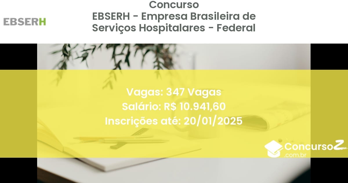 Concurso Público 1 ebserh empresa brasileira de servicos hospitalares federal 347 vagas outubro 2025
