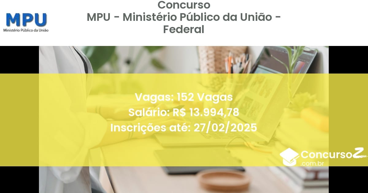 Concurso Público 10 mpu ministerio publico da uniao federal 152 vagas junho 2025