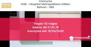Concurso Público 100-hob-hospital-metropolitano-odilon-behren-mg-62-vagas atualizado em March de 2025
