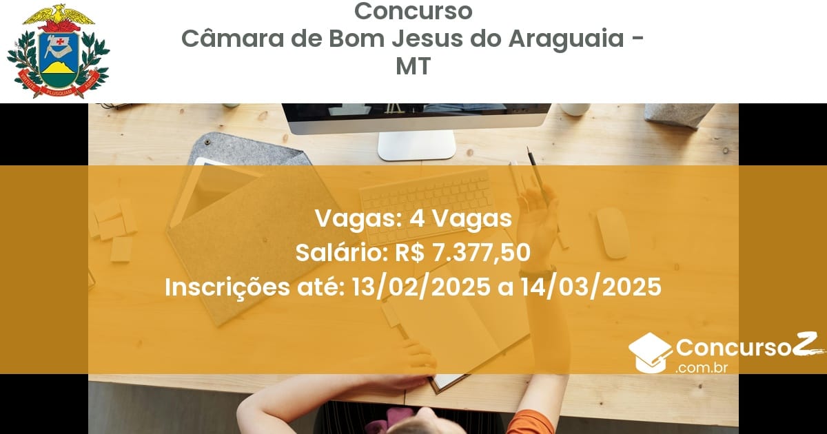 Concurso Público 1004 camara de bom jesus do araguaia mt 4 vagas julho 2025