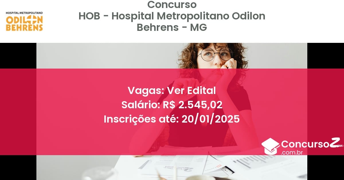 Concurso Público 101 hob hospital metropolitano odilon behrens mg ver edital julho 2025