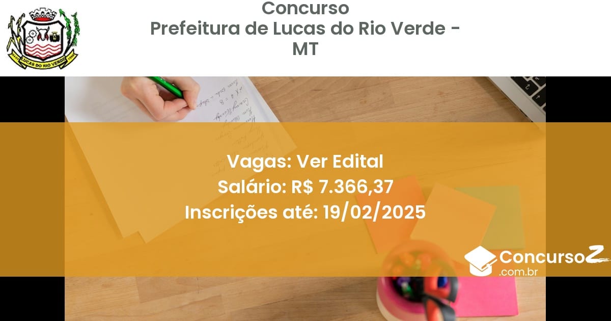 Concurso Público 1012 prefeitura de lucas do rio verde mt ver edital julho 2025