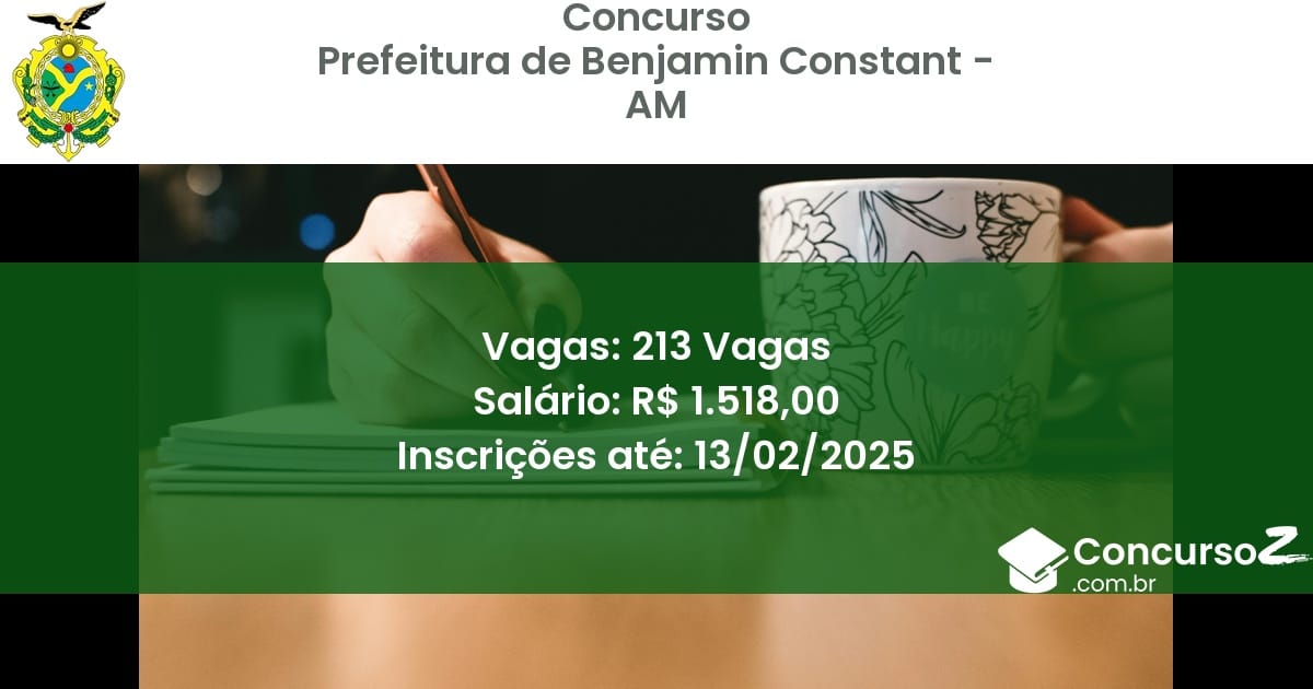 Concurso Público 1018 prefeitura de benjamin constant am 213 vagas junho 2025