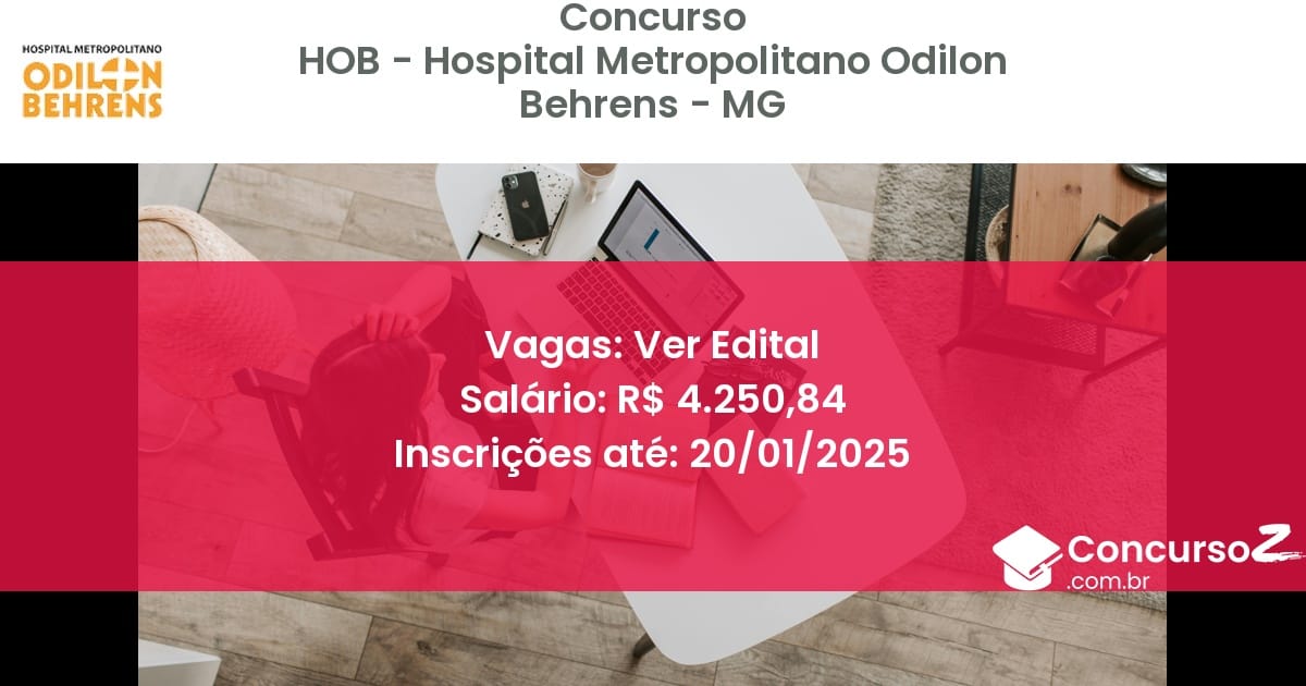 Concurso Público 102 hob hospital metropolitano odilon behrens mg ver edital junho 2025