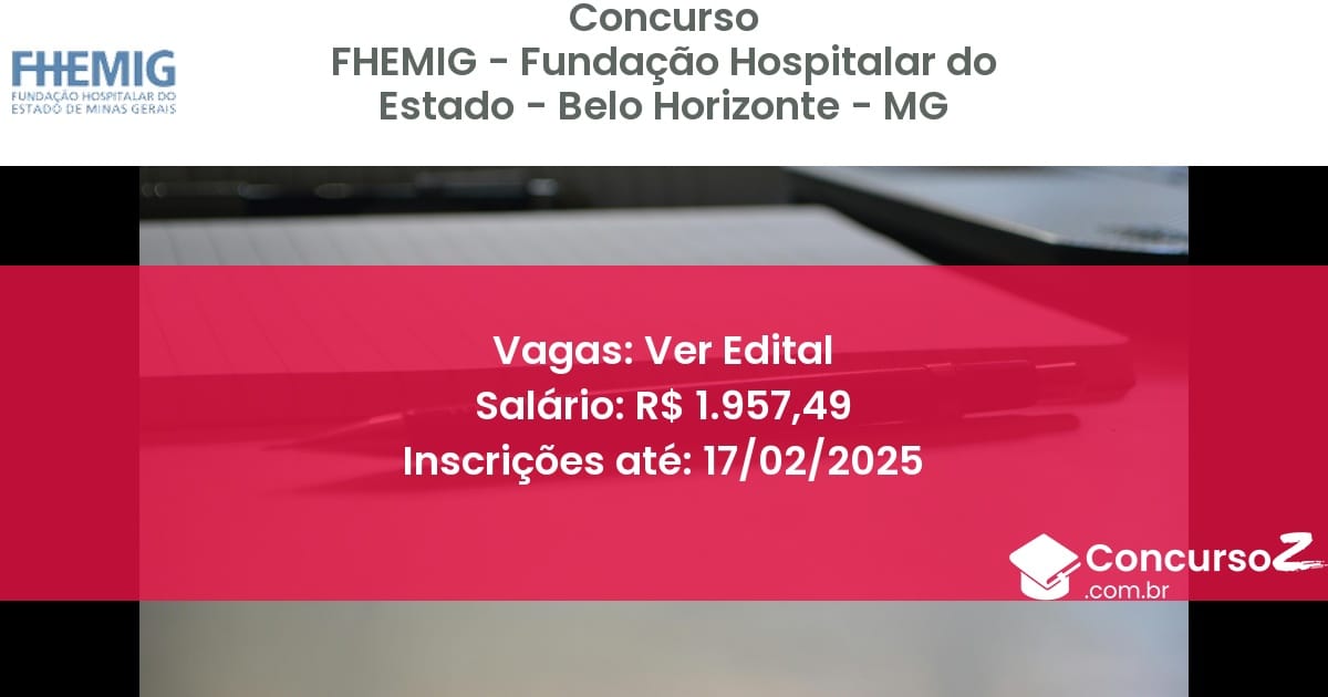 Concurso Público 1065 fhemig fundacao hospitalar do estado belo horizonte mg ver edital julho 2025