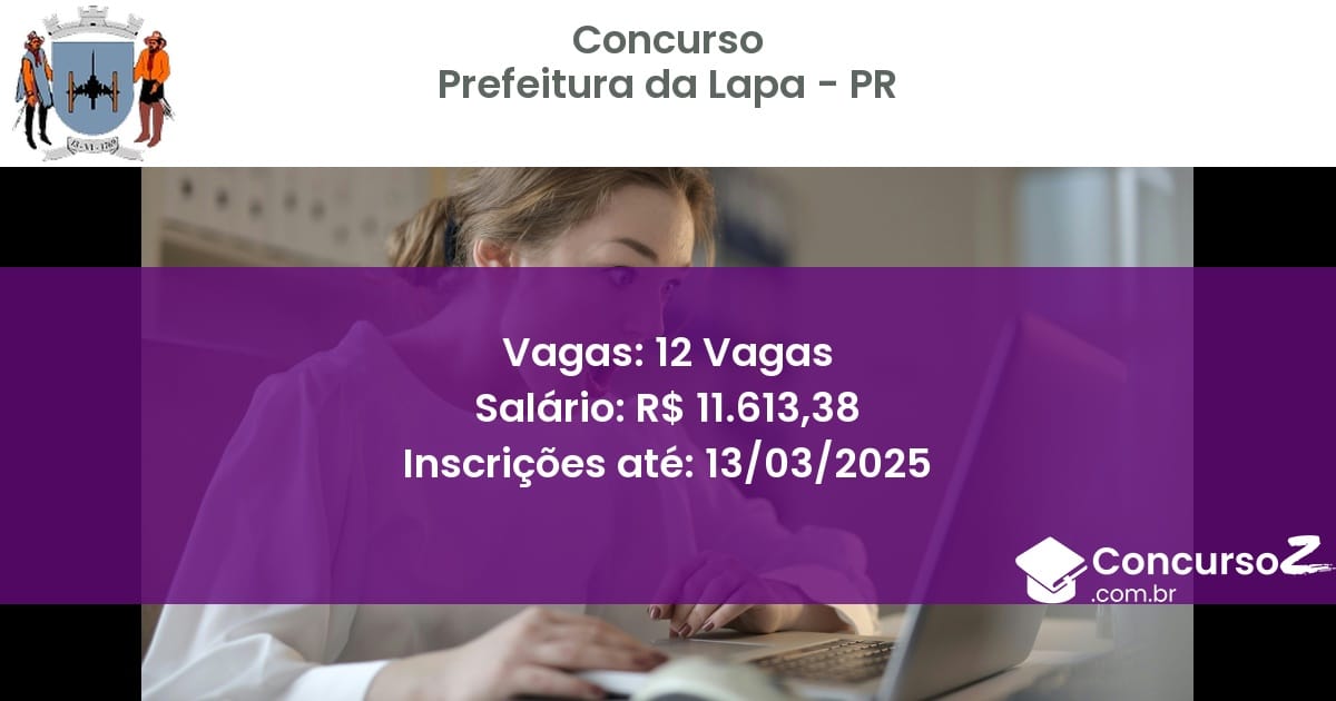 Concurso Público 1080 prefeitura da lapa pr 12 vagas setembro 2025