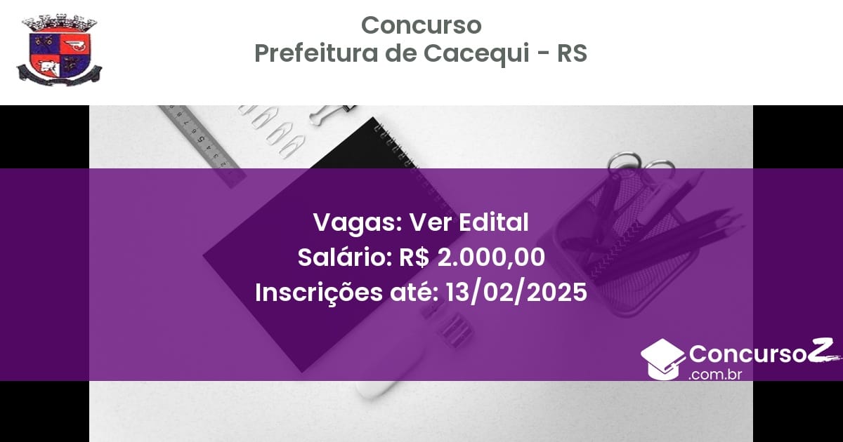 Concurso Público 1088 prefeitura de cacequi rs ver edital julho 2025