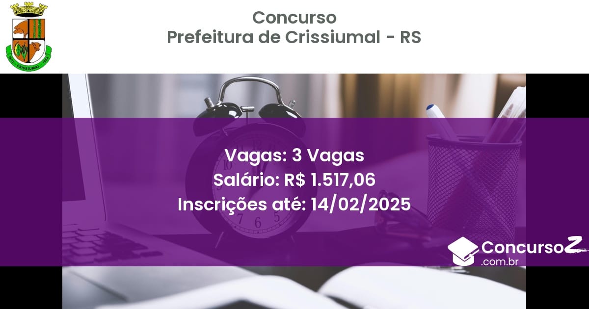Concurso Público 1090 prefeitura de crissiumal rs 3 vagas junho 2025