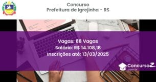 Concurso Público 1093 prefeitura de igrejinha rs 88 vagas maio 2025