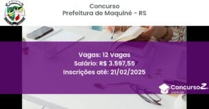 Concurso Público 1098 prefeitura de maquine rs 12 vagas maio 2025