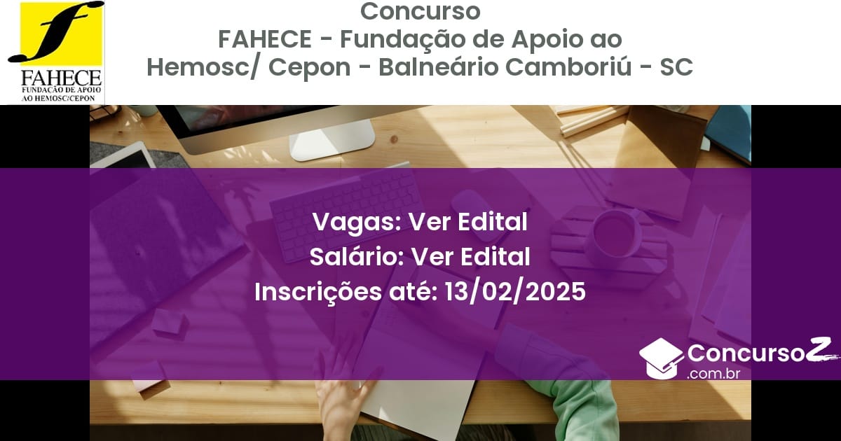 Concurso Público 1103 fahece fundacao de apoio ao hemosc cepon balneario camboriu sc ver edital junho 2025