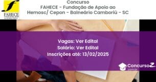 Concurso Público 1104 fahece fundacao de apoio ao hemosc cepon balneario camboriu sc ver edital julho 2025