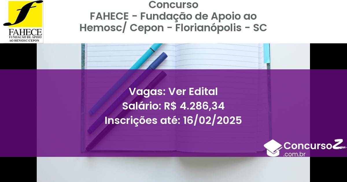 Concurso Público 1107 fahece fundacao de apoio ao hemosc cepon florianopolis sc ver edital junho 2025