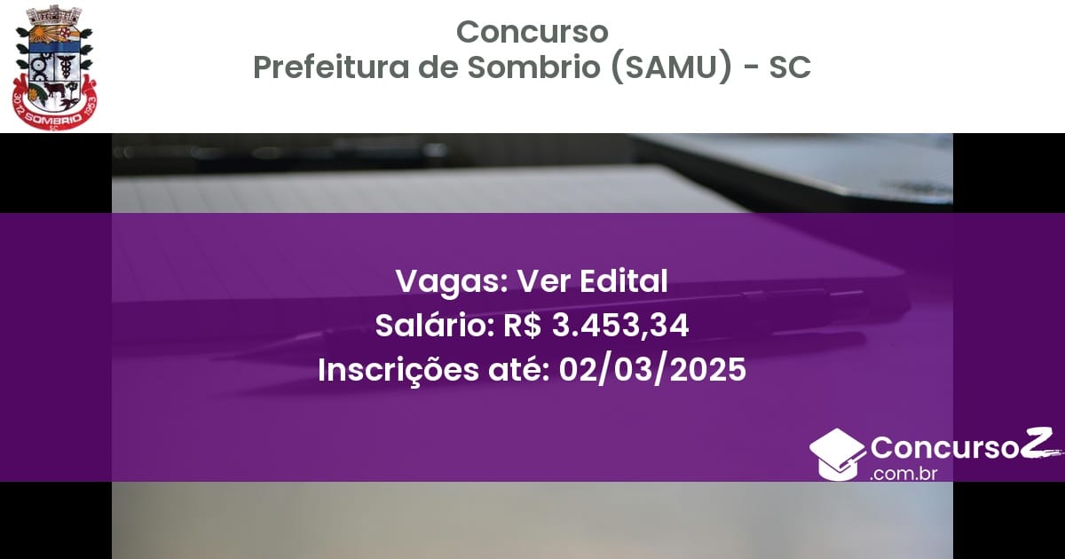 Concurso Público 1114 prefeitura de sombrio samu sc ver edital junho 2025