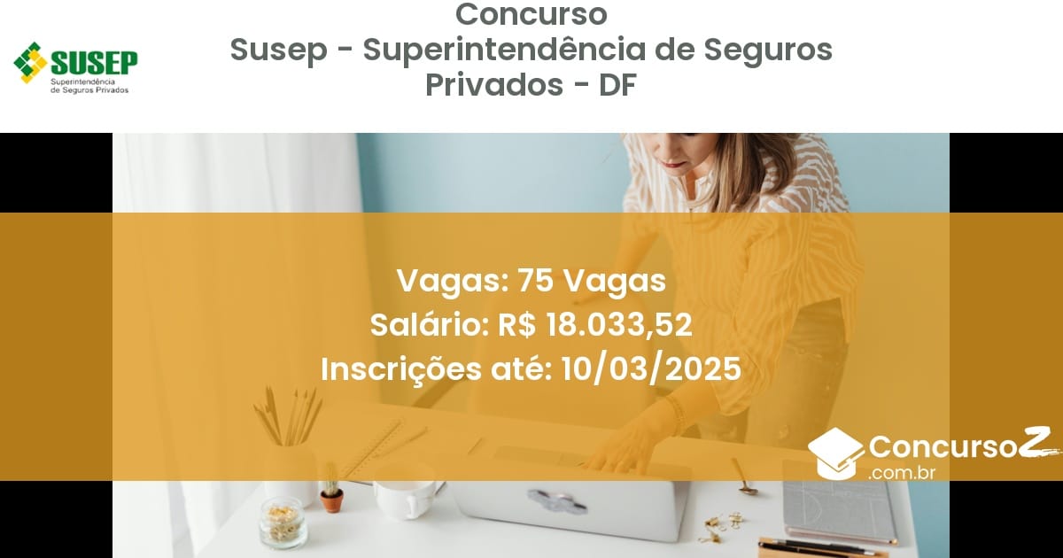 Concurso Público 1118 susep superintendencia de seguros privados df 75 vagas julho 2025