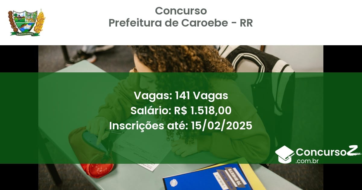 Concurso Público 1132 prefeitura de caroebe rr 141 vagas junho 2025