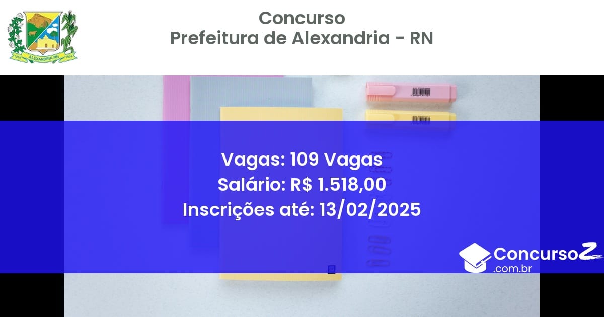 Concurso Público 1137 prefeitura de alexandria rn 109 vagas junho 2025