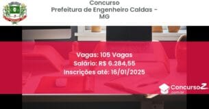 Concurso Público 114 prefeitura de engenheiro caldas mg 105 vagas junho 2025
