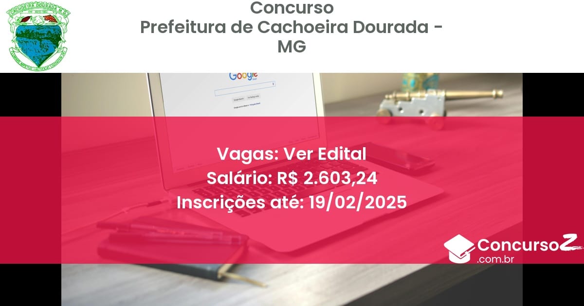Concurso Público 1151 prefeitura de cachoeira dourada mg ver edital junho 2025