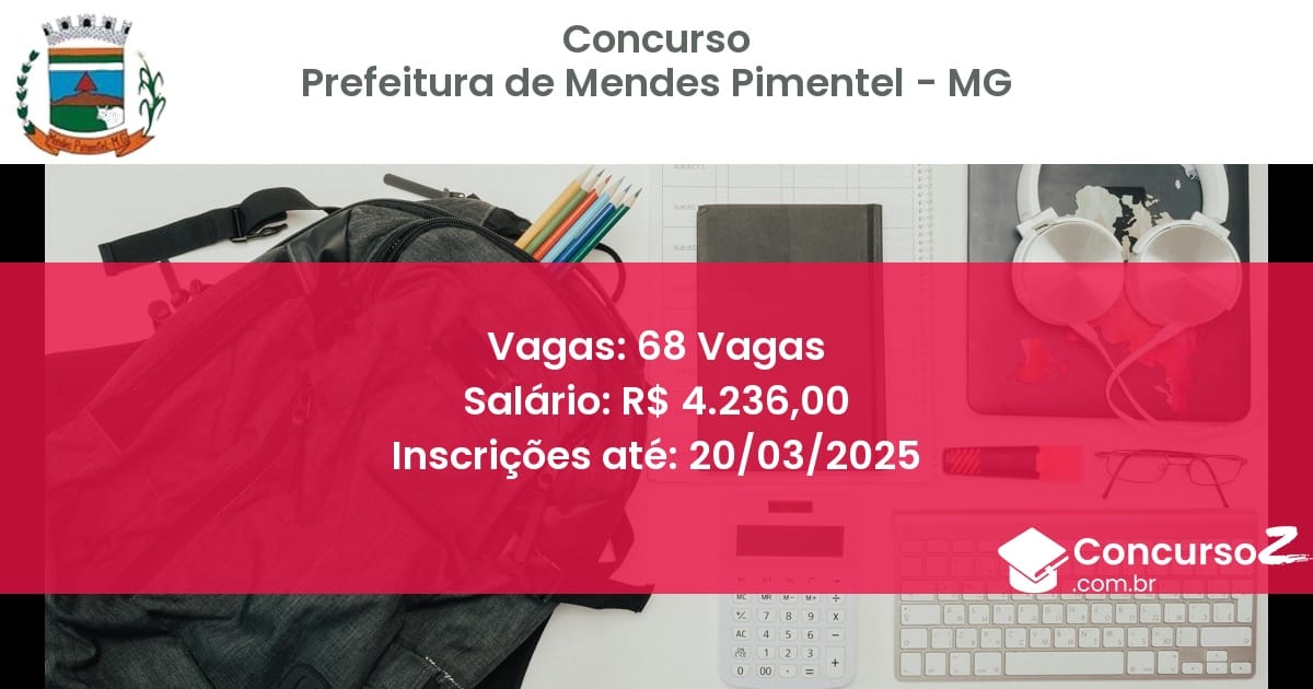 Concurso Público 1157 prefeitura de mendes pimentel mg 68 vagas julho 2025