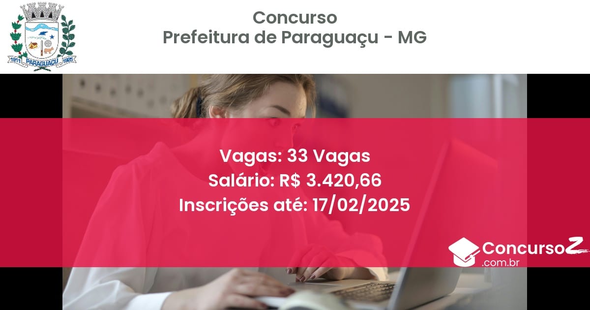 Concurso Público 1158 prefeitura de paraguacu mg 33 vagas julho 2025
