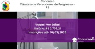 Concurso Público 1171 camara de vereadores de progresso rs ver edital junho 2025