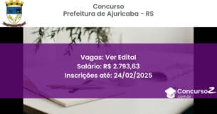 Concurso Público 1173 prefeitura de ajuricaba rs ver edital junho 2025