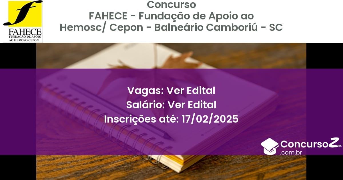 Concurso Público 1189 fahece fundacao de apoio ao hemosc cepon balneario camboriu sc ver edital setembro 2025