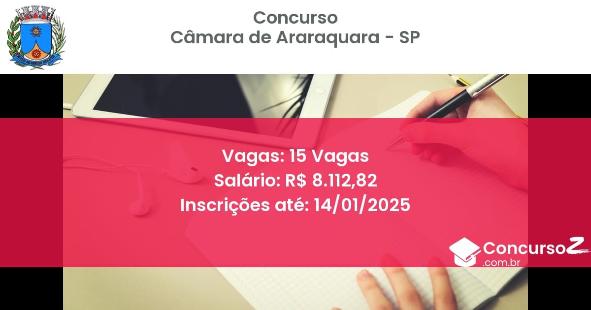 Concurso Público 12 camara de araraquara sp 15 vagas julho 2025