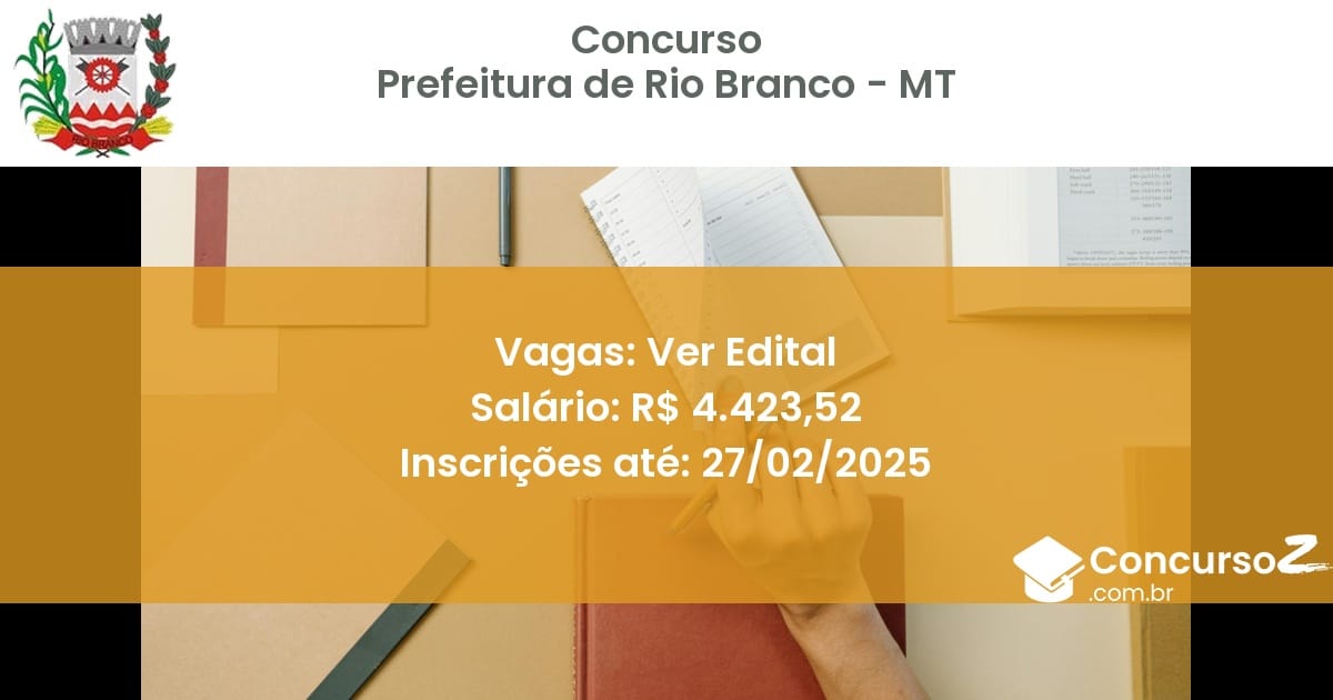 Concurso Público 1211 prefeitura de rio branco mt ver edital setembro 2025