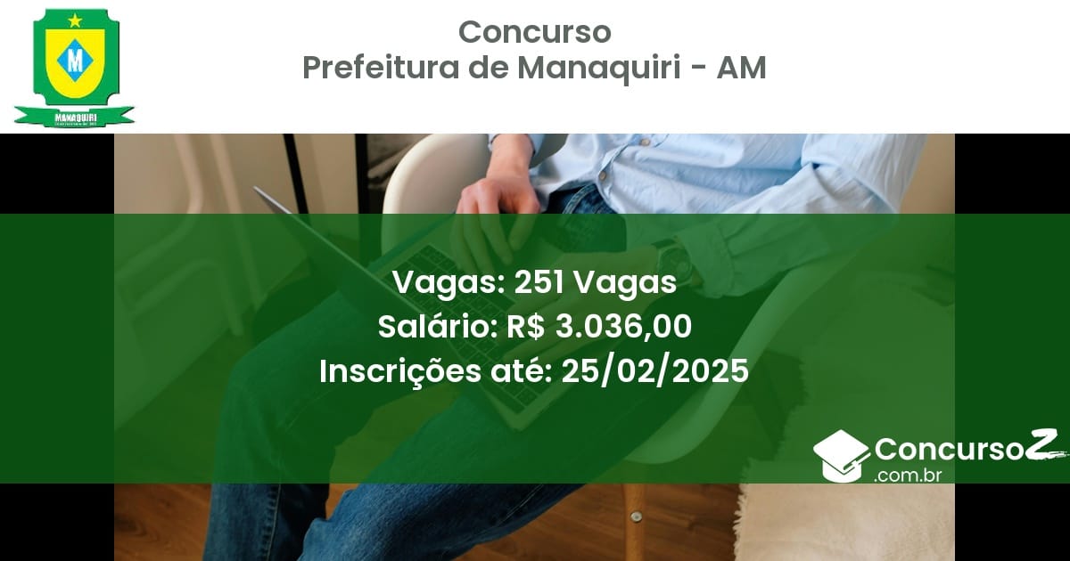 Concurso Público 1213 prefeitura de manaquiri am 251 vagas junho 2025