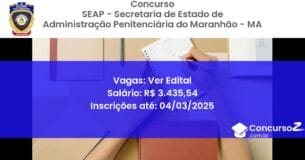 Concurso Público 1220 seap secretaria de estado de administracao penitenciaria do maranhao ma ver edital junho 2025