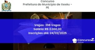 Concurso Público 1222 prefeitura do municipio de xexeu pe 398 vagas junho 2025
