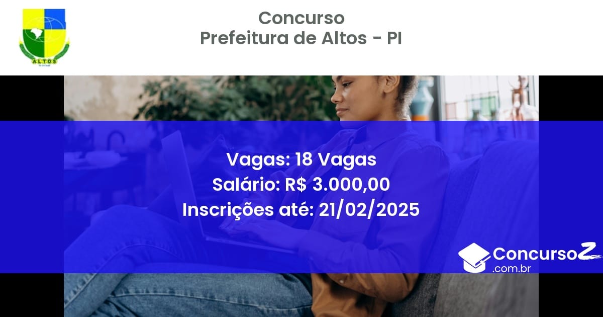 Concurso Público 1224 prefeitura de altos pi 18 vagas junho 2025