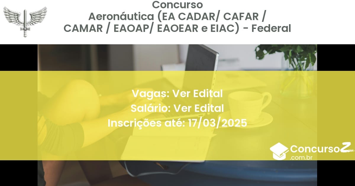 Concurso Público 1226 aeronautica ea cadar cafar camar eaoap eaoear e eiac federal ver edital julho 2025