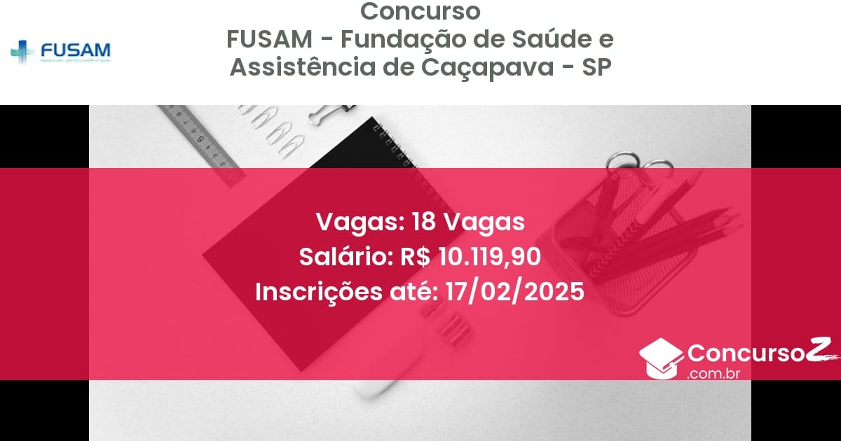Concurso Público 1234 fusam fundacao de saude e assistencia de cacapava sp 18 vagas junho 2025