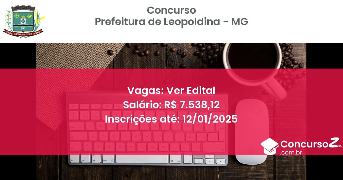 Concurso Público 124 prefeitura de leopoldina mg ver edital junho 2025