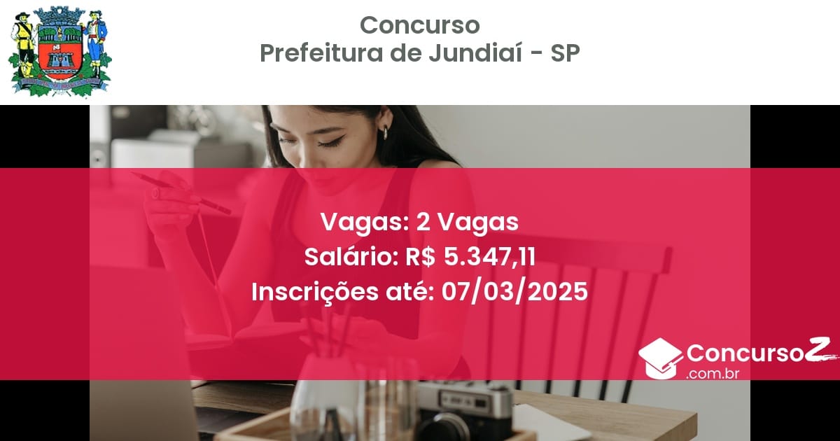 Concurso Público 1240 prefeitura de jundiai sp 2 vagas junho 2025