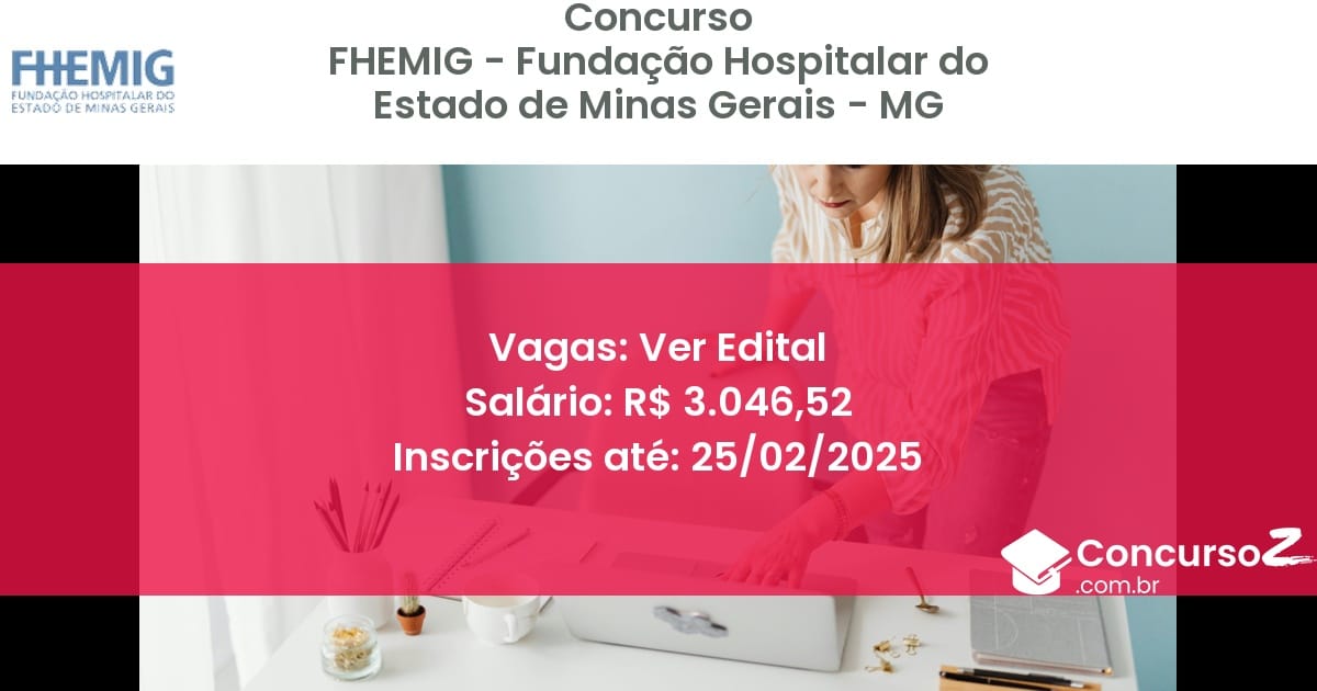 Concurso Público 1260 fhemig fundacao hospitalar do estado de minas gerais mg ver edital junho 2025