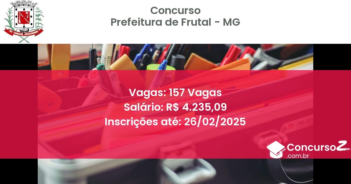 Concurso Público 1266 prefeitura de frutal mg 157 vagas junho 2025