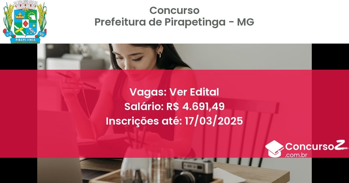 Concurso Público 1272 prefeitura de pirapetinga mg ver edital junho 2025