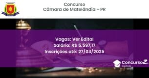 Concurso Público 1291-camara-de-matelandia-pr-ver-edital atualizado em March de 2025