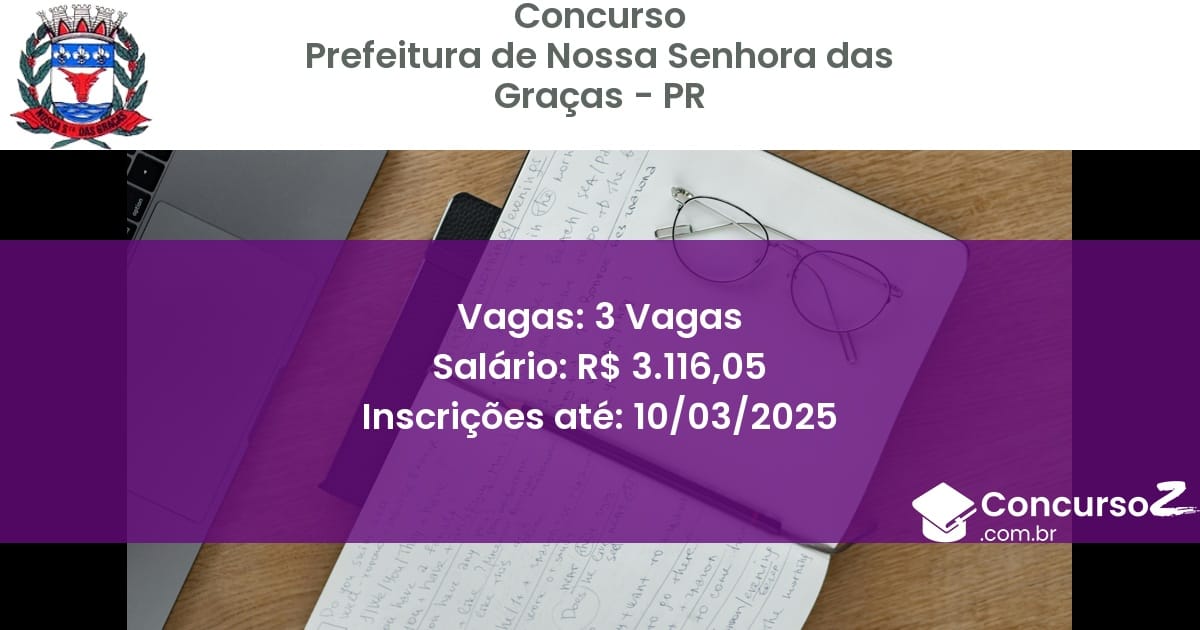 Concurso Público 1294 prefeitura de nossa senhora das gracas pr 3 vagas junho 2025