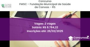 Concurso Público 1299 fmsc fundacao municipal de saude de canoas rs 2 vagas junho 2025