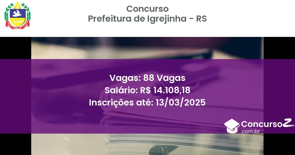 Concurso Público 1307 prefeitura de igrejinha rs 88 vagas setembro 2025