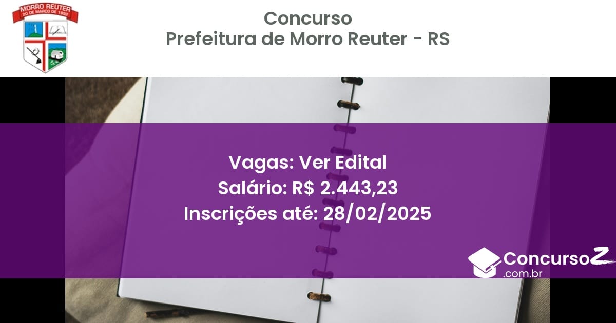 Concurso Público 1309 prefeitura de morro reuter rs ver edital julho 2025