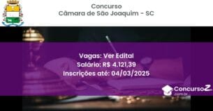 Concurso Público 1316 camara de sao joaquim sc ver edital maio 2025