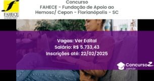 Concurso Público 1318 fahece fundacao de apoio ao hemosc cepon florianopolis sc ver edital junho 2025