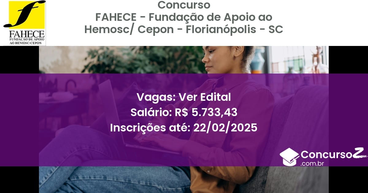 Concurso Público 1318 fahece fundacao de apoio ao hemosc cepon florianopolis sc ver edital junho 2025