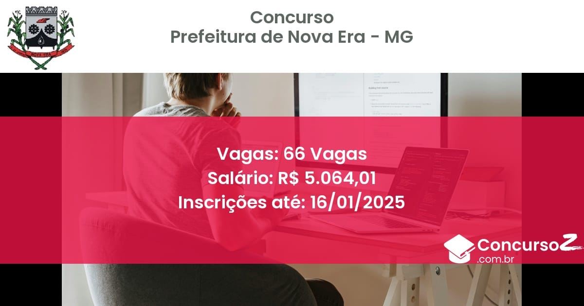 Concurso Público 132 prefeitura de nova era mg 66 vagas junho 2025